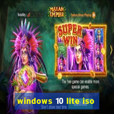 windows 10 lite iso